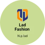 Business logo of Lad fashion
