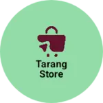 Business logo of Tarang store
