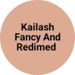Business logo of Kailash fancy and redimed