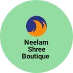 Business logo of Neelam Shree Boutique