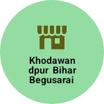 Business logo of khodawandpur Bihar Begusarai