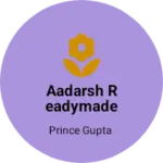 Business logo of Aadarsh readymade shop