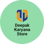 Business logo of Deepak karyana store