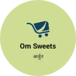 Business logo of Om sweets