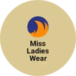 Business logo of Miss ladies wear