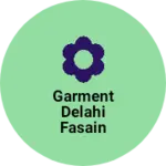 Business logo of Garment delahi fasain