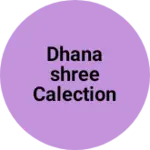 Business logo of Dhanashree calection