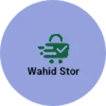 Business logo of Wahid Stor