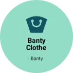 Business logo of Banty clothe shop