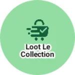 Business logo of Loot le collection