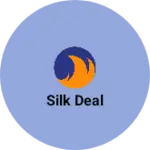 Business logo of SILK DEAL