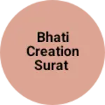 Business logo of Bhati Creation Surat