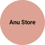 Business logo of Anu store