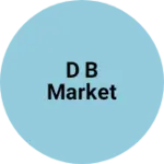 Business logo of D b market