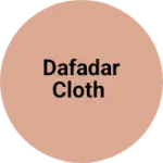 Business logo of Dafadar cloth
