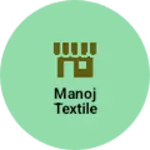 Business logo of Manoj textile