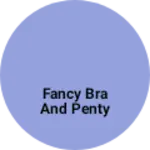 Business logo of Fancy bra and penty