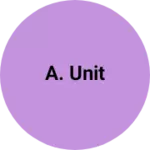 Business logo of A. Unit