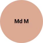 Business logo of Md m