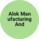 Business logo of Alok manufacturing and trading