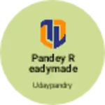 Business logo of Pandey readymade ki dukaan hai faridpur