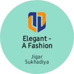 Business logo of Elegant - A Fashion Destination