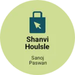Business logo of Shanvi houlsle