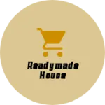 Business logo of Readymade House