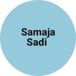 Business logo of Samaja Sadi