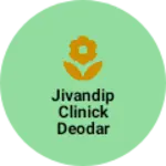 Business logo of Jivandip clinick deodar