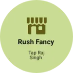 Business logo of Rush fancy