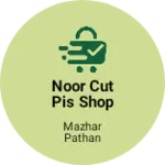 Business logo of Noor cut pis shop