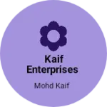 Business logo of Kaif ENTERPRISES