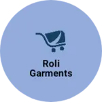 Business logo of Roli garments