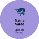 Business logo of Naina saree centre jakhaniya market