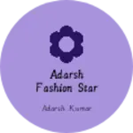 Business logo of Adarsh fashion star