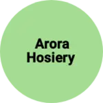 Business logo of Arora hosiery