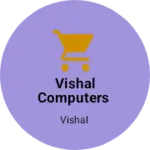 Business logo of Vishal computers