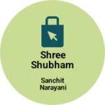 Business logo of Shree shubham traders