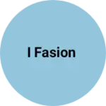 Business logo of I fasion