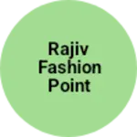 Business logo of Rajiv fashion point
