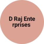 Business logo of D RAJ ENTERPRISES