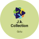 Business logo of J.k. collection