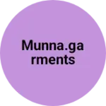 Business logo of Munna.garments