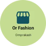 Business logo of Or fashion