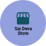 Business logo of Sai Deva Store