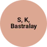 Business logo of S, k, bastralay