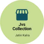 Business logo of JVS Collection