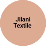 Business logo of JILANI TEXTILE