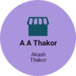 Business logo of A A thakor